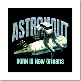 Astronaut Born In New Orleans Posters and Art